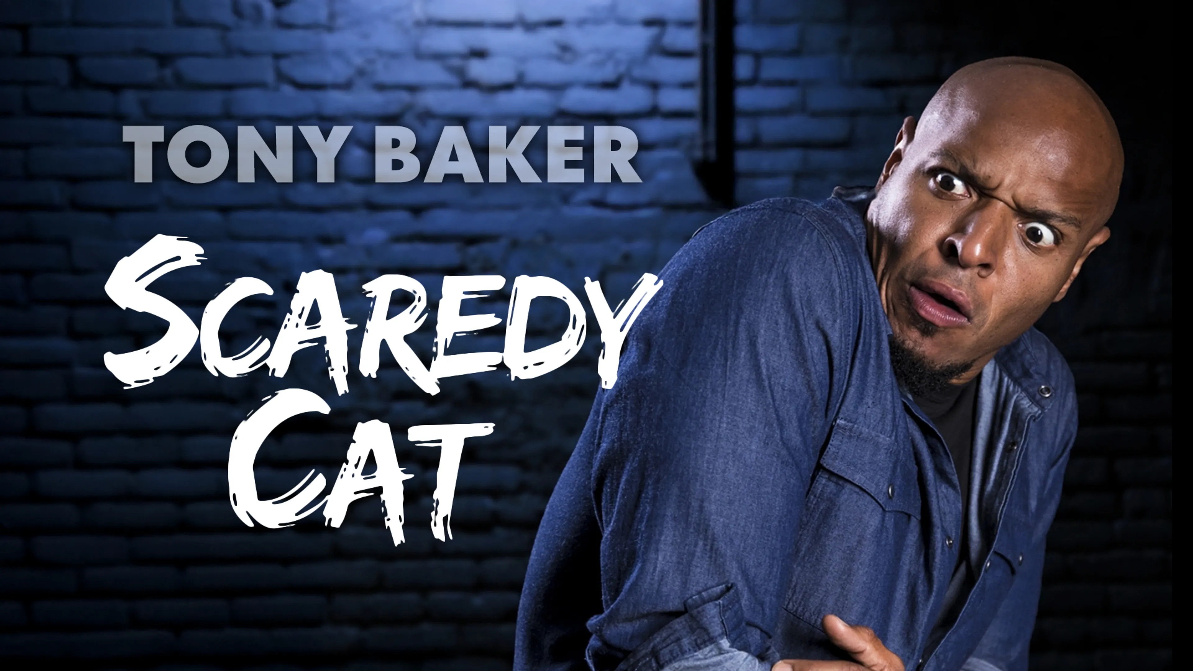Tony Baker: Scaredy Cat poster